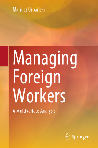 Managing Foreign Workers: A Multivariate Analysis