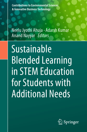Sustainable Blended Learning in STEM Education for Students with Additional Needs (Contributions to Environmental Sciences & Innovative Business Technology)