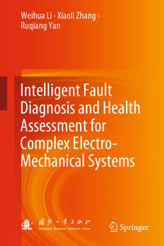 Intelligent Fault Diagnosis and Health Assessment for Complex Electro-Mechanical Systems