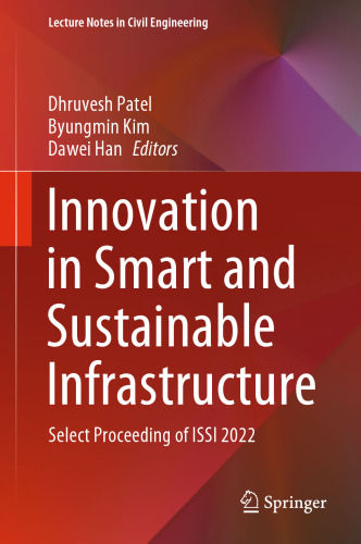 Innovation in Smart and Sustainable Infrastructure: Select Proceeding of ISSI 2022 (Lecture Notes in Civil Engineering, 364)