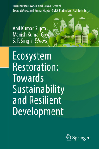 Ecosystem Restoration: Towards Sustainability and Resilient Development (Disaster Resilience and Green Growth)