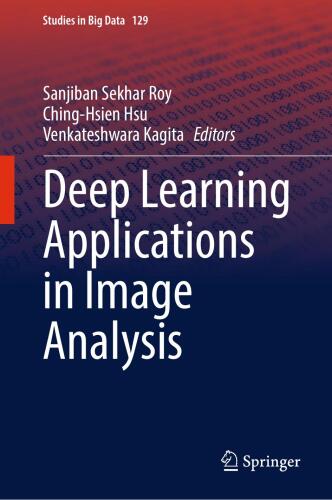 Deep Learning Applications in Image Analysis (Studies in Big Data, 129)