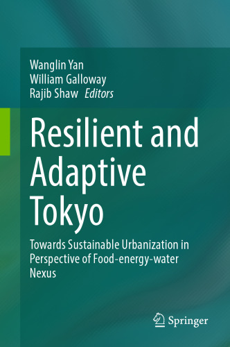 Resilient and Adaptive Tokyo: Towards Sustainable Urbanization in Perspective of Food-energy-water Nexus