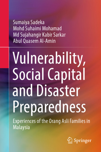 Vulnerability, Social Capital and Disaster Preparedness: Experiences of the Orang Asli Families in Malaysia