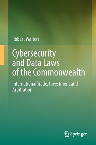 Cybersecurity and Data Laws of the Commonwealth: International Trade, Investment and Arbitration