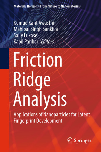 Friction Ridge Analysis: Applications of Nanoparticles for Latent Fingerprint Development (Materials Horizons: From Nature to Nanomaterials)
