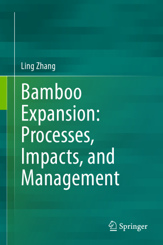 Bamboo Expansion: Processes, Impacts, and Management