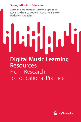 Digital Music Learning Resources: From Research to Educational Practice (SpringerBriefs in Education)