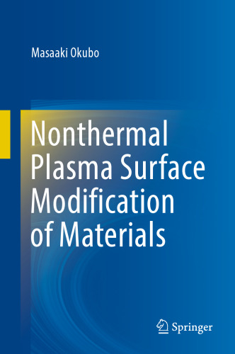 Nonthermal Plasma Surface Modification of Materials