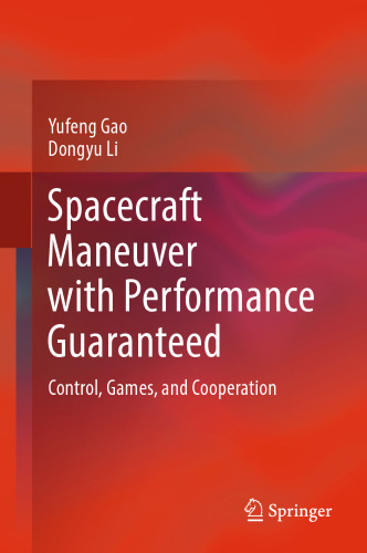 Spacecraft Maneuver with Performance Guaranteed: Control, Games, and Cooperation