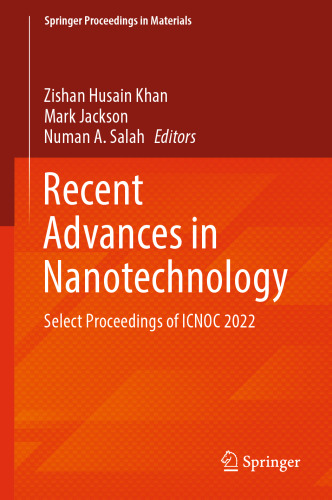 Recent Advances in Nanotechnology: Select Proceedings of ICNOC 2022 (Springer Proceedings in Materials, 28)