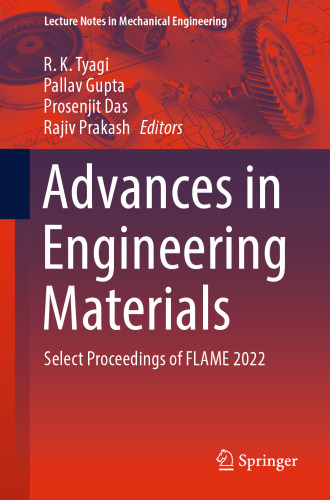 Advances in Engineering Materials: Select Proceedings of FLAME 2022 (Lecture Notes in Mechanical Engineering)