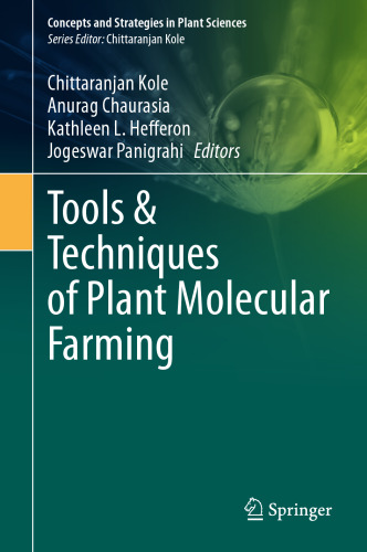 Tools & Techniques of Plant Molecular Farming (Concepts and Strategies in Plant Sciences)