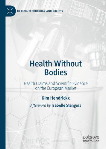 Health Without Bodies: Health Claims and Scientific Evidence on the European Market (Health, Technology and Society)
