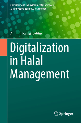 Digitalization in Halal Management (Contributions to Environmental Sciences & Innovative Business Technology)