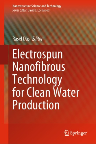 Electrospun Nanofibrous Technology for Clean Water Production (Nanostructure Science and Technology)