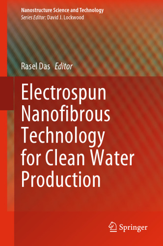 Electrospun Nanofibrous Technology for Clean Water Production (Nanostructure Science and Technology)
