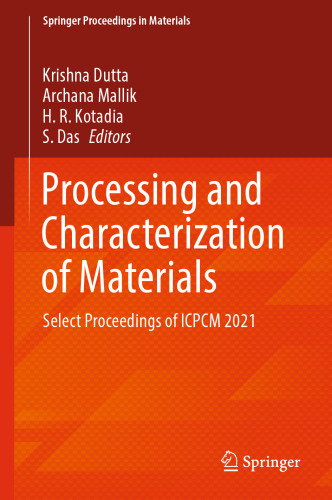 Processing and Characterization of Materials: Select Proceedings of ICPCM 2021 (Springer Proceedings in Materials, 26)