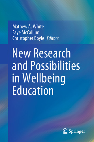 New Research and Possibilities in Wellbeing Education