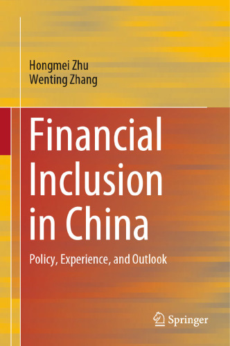 Financial Inclusion in China: Policy, Experience, and Outlook