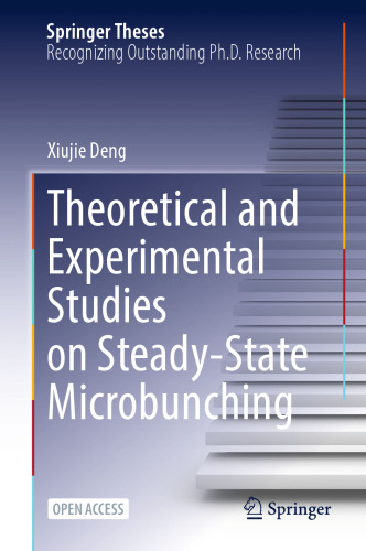Theoretical and Experimental Studies on Steady-State Microbunching (Springer Theses)