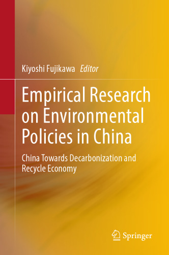 Empirical Research on Environmental Policies in China: China Towards Decarbonization and Recycle Economy