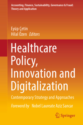 Healthcare Policy, Innovation and Digitalization: Contemporary Strategy and Approaches (Accounting, Finance, Sustainability, Governance & Fraud: Theory and Application)