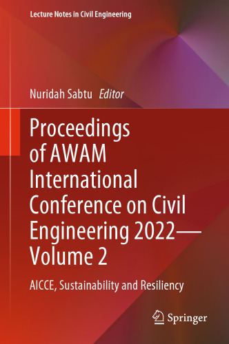 Proceedings of AWAM International Conference on Civil Engineering 2022―Volume 2: AICCE, Sustainability and Resiliency (Lecture Notes in Civil Engineering, 385)