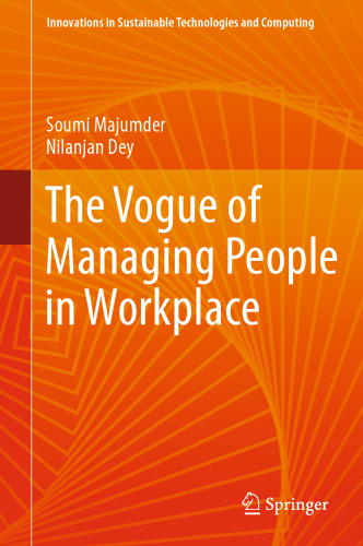The Vogue of Managing People in Workplace (Innovations in Sustainable Technologies and Computing)