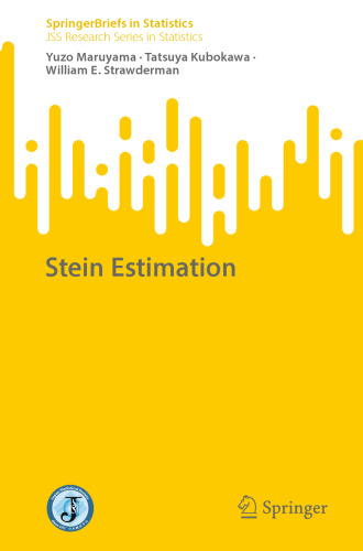 Stein Estimation (JSS Research Series in Statistics)