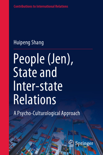 People (Jen), State and Inter-state Relations: A Psycho-Culturological Approach (Contributions to International Relations)