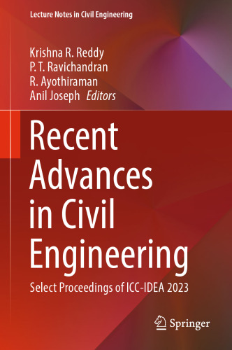 Recent Advances in Civil Engineering: Select Proceedings of ICC-IDEA 2023 (Lecture Notes in Civil Engineering, 398)
