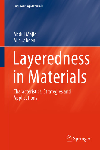 Layeredness in Materials: Characteristics, Strategies and Applications (Engineering Materials)
