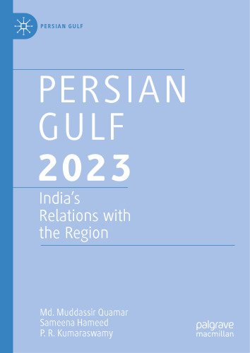 Persian Gulf 2023: India’s Relations with the Region