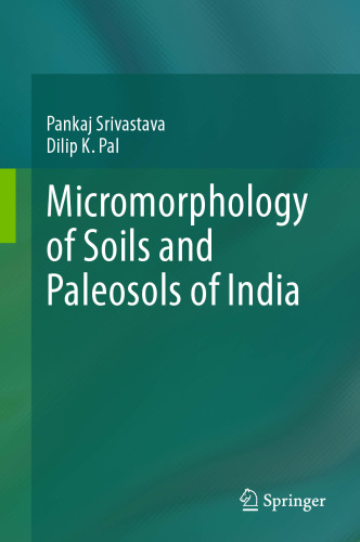 Micromorphology of Soils and Paleosols of India
