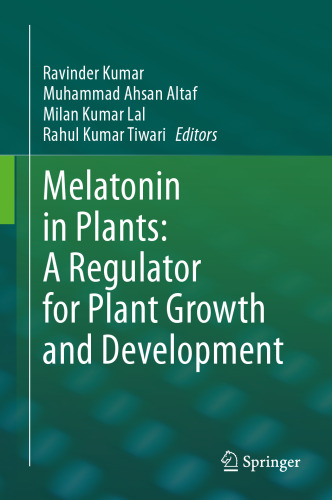 Melatonin in Plants: A Regulator for Plant Growth and Development
