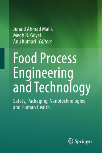 Food Process Engineering and Technology: Safety, Packaging, Nanotechnologies and Human Health