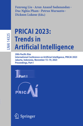 PRICAI 2023: Trends in Artificial Intelligence: 20th Pacific Rim International Conference on Artificial Intelligence, PRICAI 2023, Jakarta, Indonesia, ... I (Lecture Notes in Artificial Intelligence)