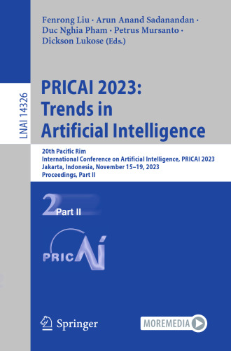 PRICAI 2023: Trends in Artificial Intelligence: 20th Pacific Rim International Conference on Artificial Intelligence, PRICAI 2023, Jakarta, Indonesia, ... II (Lecture Notes in Artificial Intelligence)