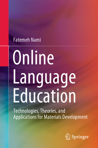 Online Language Education: Technologies, Theories, and Applications for Materials Development