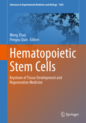 Hematopoietic Stem Cells: Keystone of Tissue Development and Regenerative Medicine (Advances in Experimental Medicine and Biology, 1442)