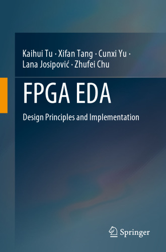 FPGA EDA: Design Principles and Implementation