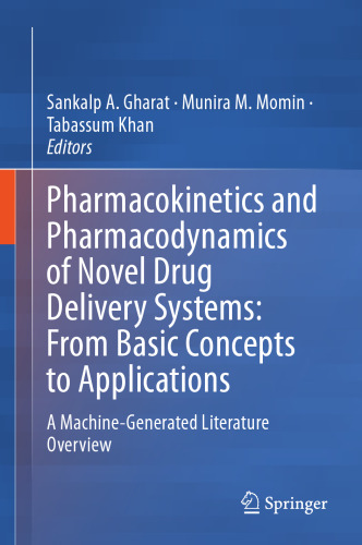 Pharmacokinetics and Pharmacodynamics of Novel Drug Delivery Systems: From Basic Concepts to Applications: A Machine-Generated Literature Overview