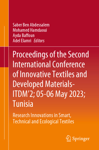 Proceedings of the Second International Conference of Innovative Textiles and Developed Materials-ITDM’2; 05-06 May 2023; Tunisia: Research Innovations in Smart, Technical and Ecological Textiles