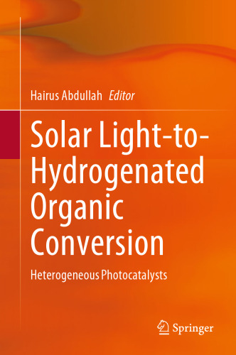 Solar Light-to-Hydrogenated Organic Conversion: Heterogeneous Photocatalysts