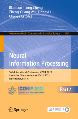 Neural Information Processing: 30th International Conference, ICONIP 2023, Changsha, China, November 20–23, 2023, Proceedings, Part VII (Communications in Computer and Information Science)