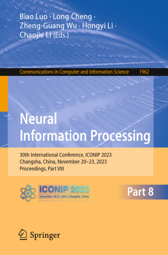 Neural Information Processing: 30th International Conference, ICONIP 2023, Changsha, China, November 20–23, 2023, Proceedings, Part VIII (Communications in Computer and Information Science, 1962)