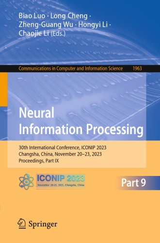 Neural Information Processing: 30th International Conference, ICONIP 2023, Changsha, China, November 20–23, 2023, Proceedings, Part IX (Communications in Computer and Information Science)