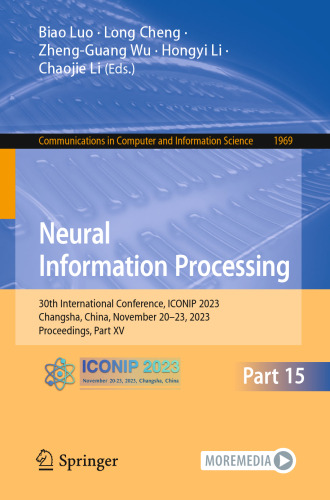 Neural Information Processing: 30th International Conference, ICONIP 2023, Changsha, China, November 20–23, 2023, Proceedings, Part XV (Communications in Computer and Information Science)
