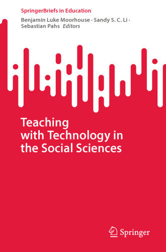 Teaching with Technology in the Social Sciences (SpringerBriefs in Education)